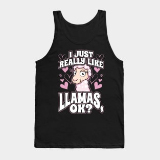 I Just Really Like Llamas OK Tank Top